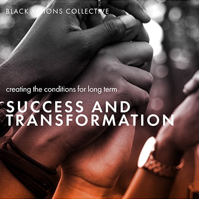 Black Visions Collective - Black Lives Matter